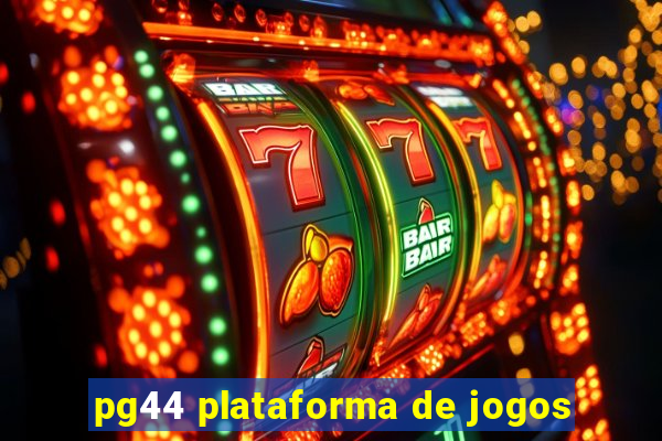 pg44 plataforma de jogos